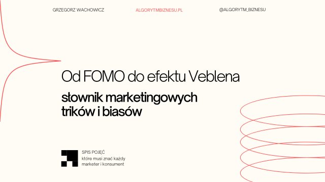Od FOMO do efektu Veblena
